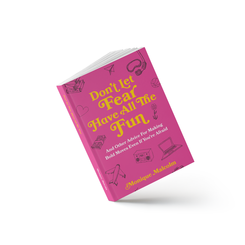 Don't Let Fear Have All The Fun Book