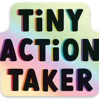Load image into Gallery viewer, Tiny Action Taker Sticker
